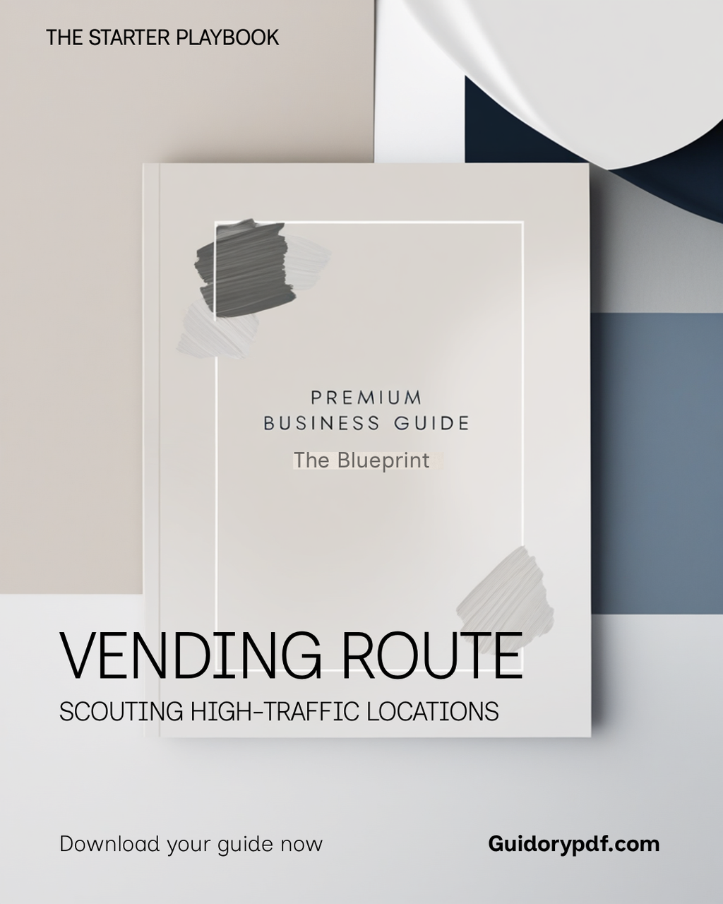 A promotional graphic for a business guide titled 'Vending Route: Scouting High-Traffic Locations' with the subtitle 'The Starter Playbook' and 'Download your guide now.' The main item is a white guide cover with gray abstract brushstroke accents and black text, shown on a light gray background with partial overlapping abstract shapes.