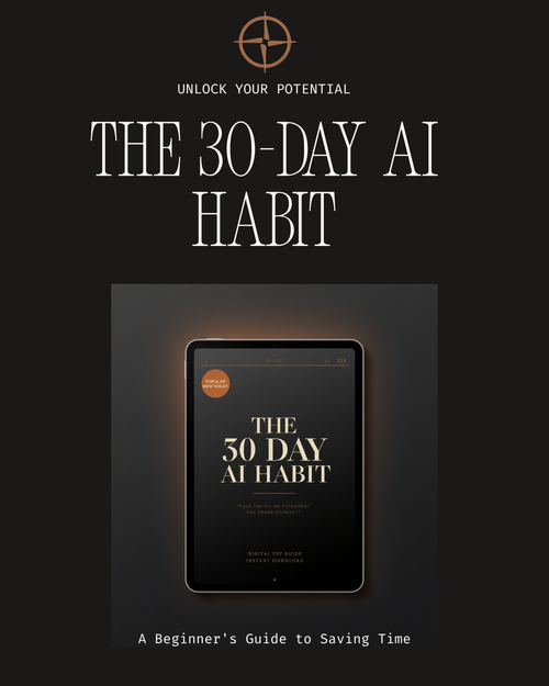 The 30-Day AI Habit — A Beginner's Guide to Saving 10 Hours a Week